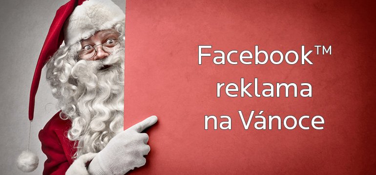 7 triků, jak letos o Vánocích vyždímat z Facebook reklam maximum